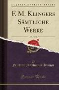 F. M. Klingers Sämtliche Werke, Vol. 7 of 12 (Classic Reprint)