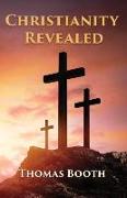 Christianity Revealed: What Every Christian Should Know