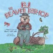 BJ the Beaver Bishop