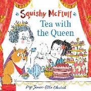 Squishy McFluff: Tea with the Queen