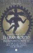 El gran secreto : inquietudes filosóficas, un viaje a los orígenes de la sabiduría arcana y el ocultismo