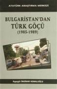 Bulgaristandan Türk Göcü 1985-1989