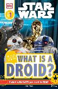 DK Readers L1: Star Wars: What is a Droid?