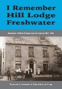 I Remember Hill Lodge, Freshwater