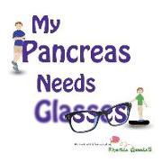 MY PANCREAS NEEDS GLASSES