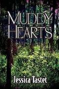 MUDDY HEARTS