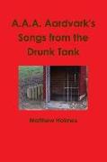 A.A.A. Aardvark's Songs from the Drunk Tank