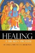 HEALING A BROKEN PROMISE