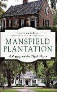 Mansfield Plantation: A Legacy on the Black River
