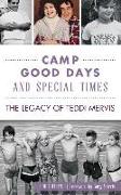 Camp Good Days and Special Times: The Legacy of Teddi Mervis