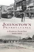 Johnstown, Pennsylvania: 1895-1936
