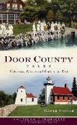 Door County Tales: Shipwrecks, Cherries and Goats on the Roof