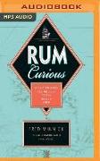 Rum Curious: The Indispensable Tasting Guide to the World's Spirit