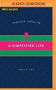 A Simplified Life: Tactical Tools for Intentional Living