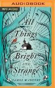 All Things Bright and Strange