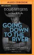 Going Down to the River: A Homeless Musician, an Unforgettable Song, and the Miraculous Encounter That Changed a Life