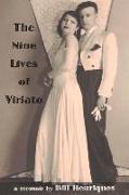 The Nine Lives of Viriato: A Memoir Volume 1