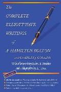 The Complete Elliott Wave Writings of A. Hamilton Bolton and Charles J. Collins: With a Foreword by Robert R. Prechter and a Biography by A. J. Frost