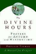 The Divine Hours (Volume Two): Prayers for Autumn and Wintertime