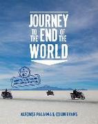 Journey to the End of the World: The Expedition 65 Adventure Motorcycle Ride from Columbia to Ushuaia