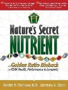 Nature's Secret Nutrient: The Golden Ratio Biohack for Peak Health, Performance & Longevity