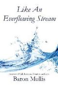 LIKE AN EVERFLOWING STREAM