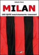 Milan. 160 quiz assolutamente rossoneri