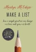 Make a List: How a Simple Practice Can Change Our Lives and Open Our Hearts