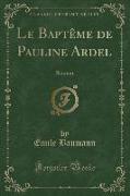 Le Baptême de Pauline Ardel