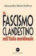 Il fascismo clandestino nell'Italia meridionale