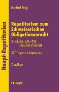 Repetitorium zum Schweizerischen Obligationenrecht. 3. Teil: Art. 530-926 (Gesellschaftsrecht)