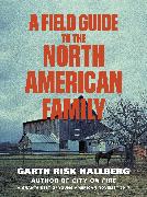 A Field Guide to the North American Family