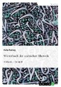 Wörterbuch der arabischen Rhetorik. Arabisch - Deutsch