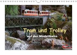 Tram und Trolley auf der Modellbahn (Wandkalender 2018 DIN A4 quer) Dieser erfolgreiche Kalender wurde dieses Jahr mit gleichen Bildern und aktualisiertem Kalendarium wiederveröffentlicht