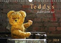 Teddys...jeder liebt sie (Wandkalender 2018 DIN A4 quer) Dieser erfolgreiche Kalender wurde dieses Jahr mit gleichen Bildern und aktualisiertem Kalendarium wiederveröffentlicht