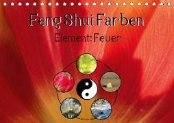 Feng Shui Farben - Element Feuer (Tischkalender 2018 DIN A5 quer) Dieser erfolgreiche Kalender wurde dieses Jahr mit gleichen Bildern und aktualisiertem Kalendarium wiederveröffentlicht