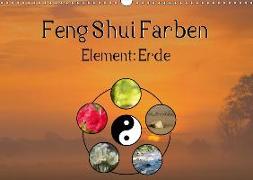 Feng Shui Farben - Element Erde (Wandkalender 2018 DIN A3 quer) Dieser erfolgreiche Kalender wurde dieses Jahr mit gleichen Bildern und aktualisiertem Kalendarium wiederveröffentlicht