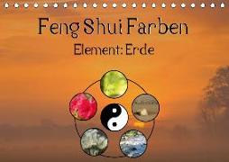 Feng Shui Farben - Element Erde (Tischkalender 2018 DIN A5 quer) Dieser erfolgreiche Kalender wurde dieses Jahr mit gleichen Bildern und aktualisiertem Kalendarium wiederveröffentlicht