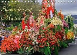 Blumenfest auf Madeira (Tischkalender 2018 DIN A5 quer) Dieser erfolgreiche Kalender wurde dieses Jahr mit gleichen Bildern und aktualisiertem Kalendarium wiederveröffentlicht