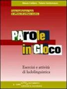 Parole in gioco. Esercizi e attività di ludolinguistica