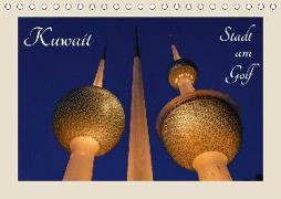 Kuwait, Stadt am Golf (Tischkalender 2018 DIN A5 quer) Dieser erfolgreiche Kalender wurde dieses Jahr mit gleichen Bildern und aktualisiertem Kalendarium wiederveröffentlicht