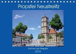 Propstei Neustrelitz - Kirchen der Propstei (Tischkalender 2018 DIN A5 quer) Dieser erfolgreiche Kalender wurde dieses Jahr mit gleichen Bildern und aktualisiertem Kalendarium wiederveröffentlicht