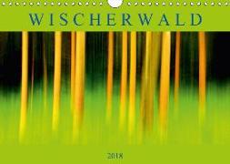 Wischerwald (Wandkalender 2018 DIN A4 quer) Dieser erfolgreiche Kalender wurde dieses Jahr mit gleichen Bildern und aktualisiertem Kalendarium wiederveröffentlicht