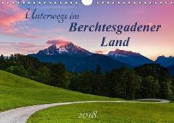 Unterwegs im Berchtesgadener Land 2018 (Wandkalender 2018 DIN A4 quer) Dieser erfolgreiche Kalender wurde dieses Jahr mit gleichen Bildern und aktualisiertem Kalendarium wiederveröffentlicht