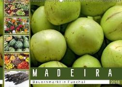 Madeira - Bauernmarkt in Funchal (Wandkalender 2018 DIN A2 quer) Dieser erfolgreiche Kalender wurde dieses Jahr mit gleichen Bildern und aktualisiertem Kalendarium wiederveröffentlicht