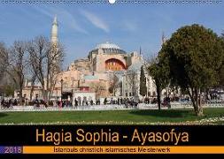 Hagia Sophia - Ayasofya. Istanbuls christlich-islamisches Meisterwerk (Wandkalender 2018 DIN A2 quer) Dieser erfolgreiche Kalender wurde dieses Jahr mit gleichen Bildern und aktualisiertem Kalendarium wiederveröffentlicht