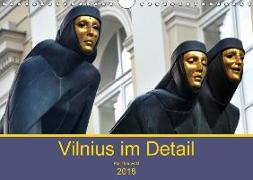 Vilnius im Detail (Wandkalender 2018 DIN A4 quer) Dieser erfolgreiche Kalender wurde dieses Jahr mit gleichen Bildern und aktualisiertem Kalendarium wiederveröffentlicht