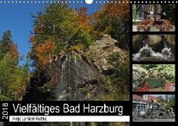 Vielfältiges Bad Harzburg (Wandkalender 2018 DIN A3 quer) Dieser erfolgreiche Kalender wurde dieses Jahr mit gleichen Bildern und aktualisiertem Kalendarium wiederveröffentlicht