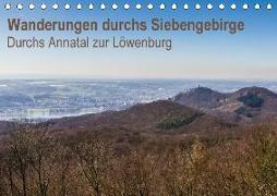 Wanderungen durchs Siebengebirge - Durchs Annatal zur Löwenburg (Tischkalender 2018 DIN A5 quer) Dieser erfolgreiche Kalender wurde dieses Jahr mit gleichen Bildern und aktualisiertem Kalendarium wiederveröffentlicht