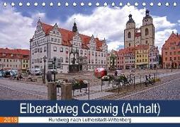 Elberadweg Coswig (Anhalt) (Tischkalender 2018 DIN A5 quer) Dieser erfolgreiche Kalender wurde dieses Jahr mit gleichen Bildern und aktualisiertem Kalendarium wiederveröffentlicht
